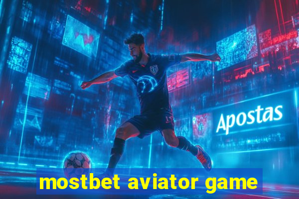 mostbet aviator game